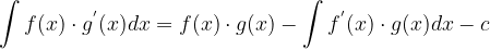 \dpi{120} \int f(x)\cdot g^{'}(x)dx=f(x)\cdot g(x)-\int f^{'}(x)\cdot g(x)dx-c